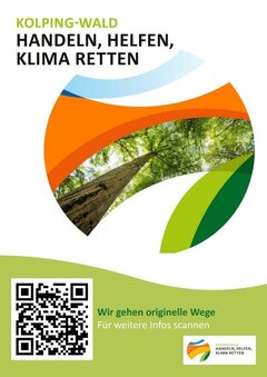 Ein Plakat für die Aktion "Kolping-Wald Handeln, Helfen, Klima Retten" zeigt ein leuchtendes orange-grünes Kreisdesign, einen QR-Code und ein Logo für die Aktion Kölping-Wald Handeln, Helfen, Klima Retten.